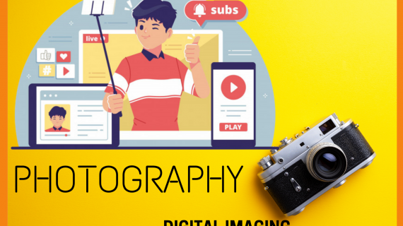 Photograpy & Digital Imaging