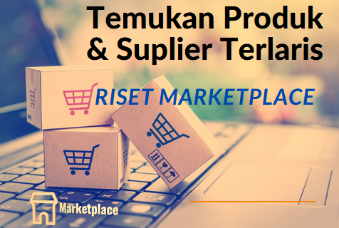 Riset Produk & Supplier Terlaris di Marketplace